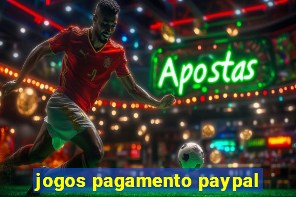 jogos pagamento paypal